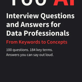 The cover of 100 AI Interview Questions and Answers for Data Professionals by Pinal Dave, white and red type on near black, reading 100 questions, 184 key terms, answers you can say out loud.