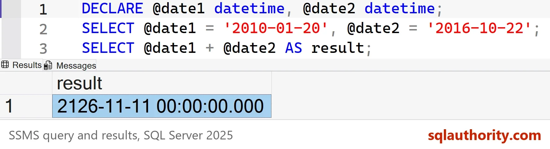 SSMS query adding two datetime variables, with a result grid of one column named result and the value 2126-11-11 00:00:00.000