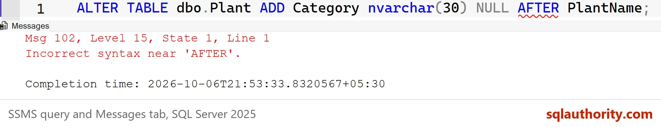 SSMS query ALTER TABLE dbo.Plant ADD Category nvarchar(30) NULL AFTER PlantName with AFTER underlined in red, and the Messages tab showing Msg 102, Level 15, State 1, Line 1, Incorrect syntax near 'AFTER'