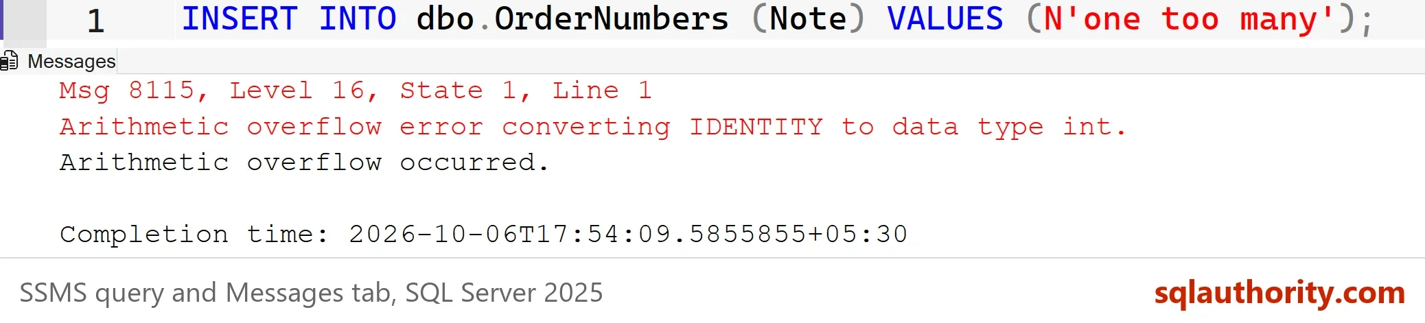 SSMS Messages tab showing Msg 8115, Level 16, State 1, Line 1: Arithmetic overflow error converting IDENTITY to data type int, followed by Arithmetic overflow occurred