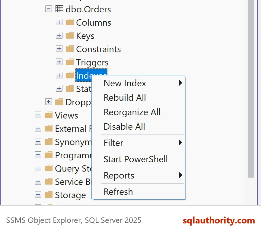 SSMS Object Explorer with the right-click menu on the Indexes folder of dbo.Orders showing New Index, Rebuild All, Reorganize All and Disable All.