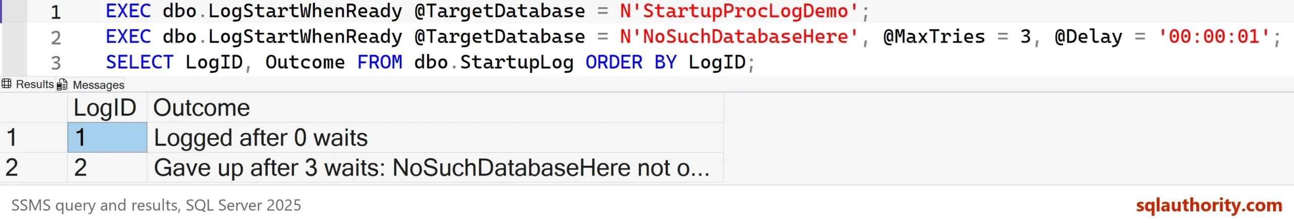 SSMS query and result grid with two rows: LogID 1 Logged after 0 waits, and LogID 2 Gave up after 3 waits: NoSuchDatabaseHere, with the end of the text cut off by the column width