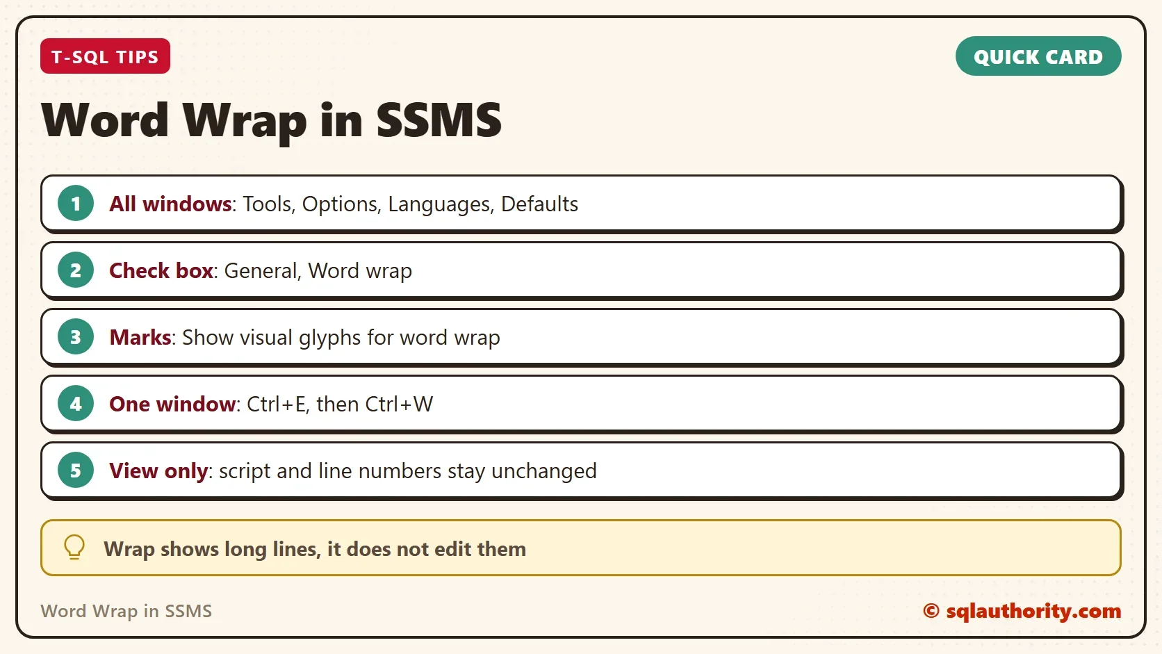 Quick card titled Word Wrap in SSMS: All windows: Tools, Options, Languages, Defaults. Check box: General, Word wrap. Marks: Show visual glyphs for word wrap. One window: Ctrl+E, then Ctrl+W. View only: script and line numbers stay unchanged. Tip: Wrap shows long lines, it does not edit them.