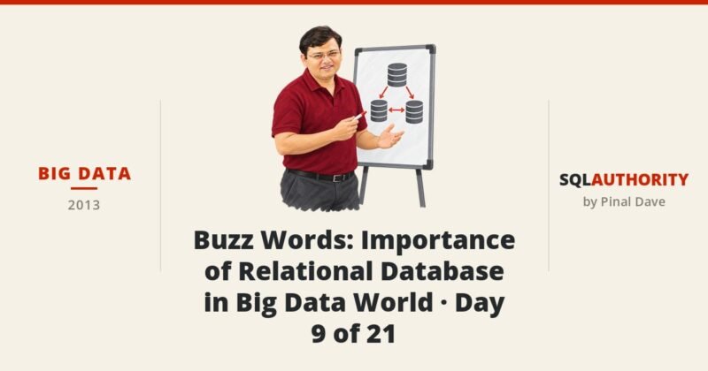 Big Data - Buzz Words: Importance of Relational Database in Big Data World - Day 9 of 21