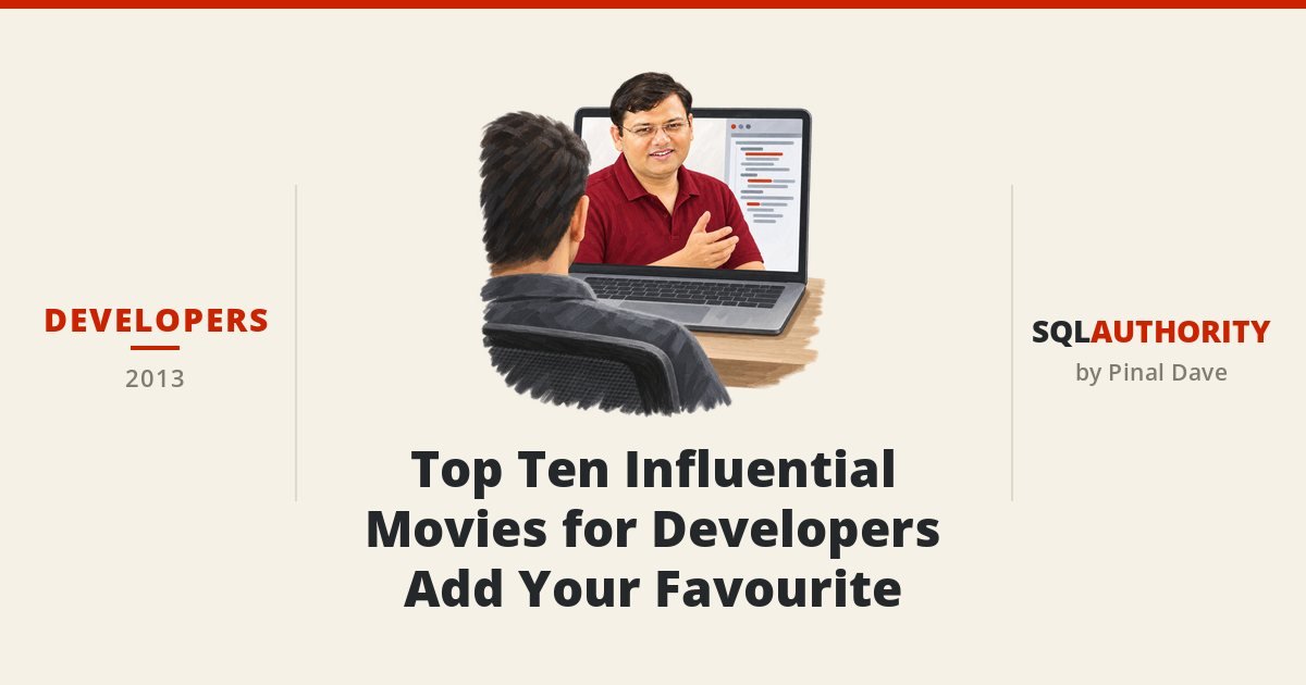 Developers - Top Ten Influential Movies for Developers - Add Your Favourite
