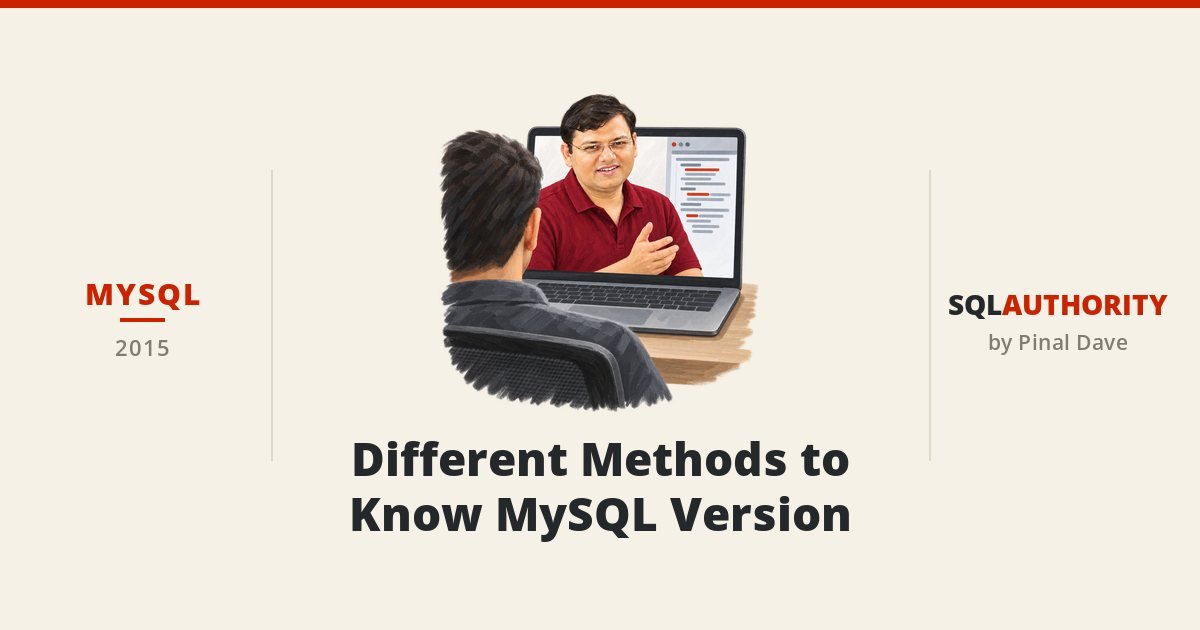 MySQL - Different Methods to Know MySQL Version