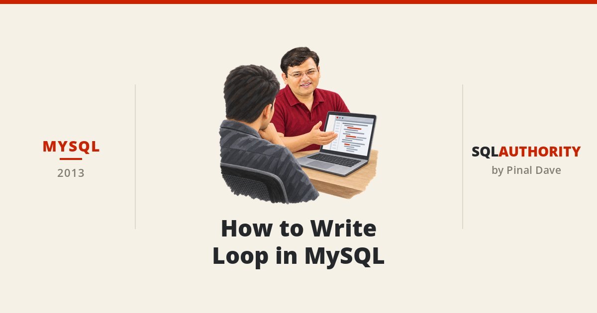 MySQL - How to Write Loop in MySQL