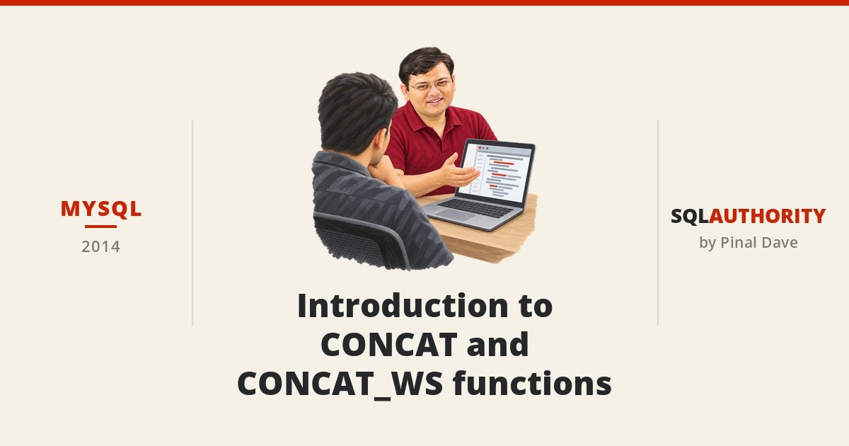 MySQL - Introduction to CONCAT and CONCAT_WS functions