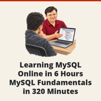 MySQL - Learning MySQL Online in 6 Hours - MySQL Fundamentals in 320 Minutes