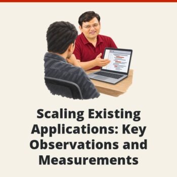 MySQL - Scaling Existing Applications: Key Observations and Measurements