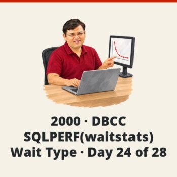 SQL SERVER - 2000 - DBCC SQLPERF(waitstats) - Wait Type - Day 24 of 28