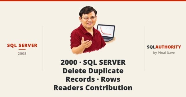 SQL SERVER - 2000 - SQL SERVER - Delete Duplicate Records - Rows - Readers Contribution