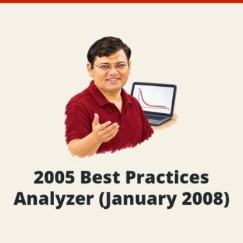 SQL SERVER - 2005 Best Practices Analyzer (January 2008)