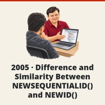 SQL SERVER - 2005 - Difference and Similarity Between NEWSEQUENTIALID() and NEWID()