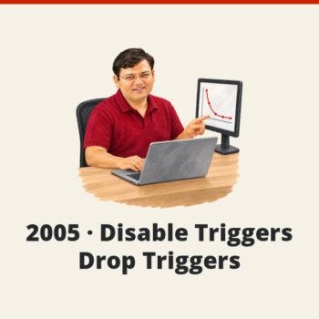 SQL SERVER - 2005 - Disable Triggers - Drop Triggers
