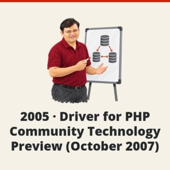 SQL SERVER - 2005 - Driver for PHP Community Technology Preview (October 2007)