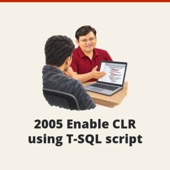 SQL SERVER - 2005 Enable CLR using T-SQL script