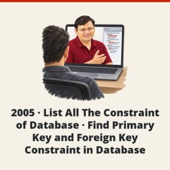 SQL SERVER - 2005 - List All The Constraint of Database - Find Primary Key and Foreign Key Constraint in Database