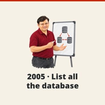 SQL SERVER - 2005 - List all the database