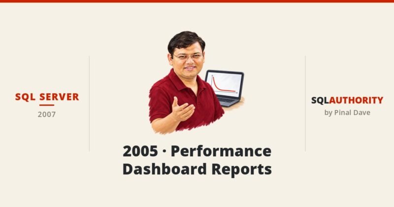 SQL SERVER - 2005 - Performance Dashboard Reports