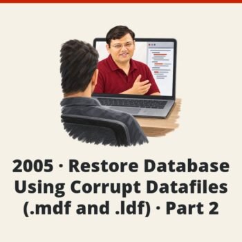 SQL SERVER - 2005 - Restore Database Using Corrupt Datafiles (.mdf and .ldf) - Part 2