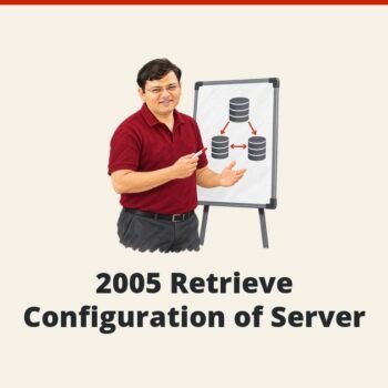 SQL SERVER - 2005 Retrieve Configuration of Server