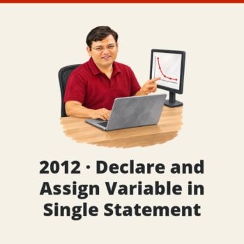 SQL SERVER 2008 - 2012 - Declare and Assign Variable in Single Statement