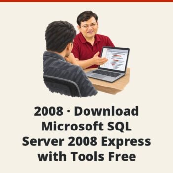 SQL SERVER - 2008 - Download Microsoft SQL Server 2008 Express with Tools Free