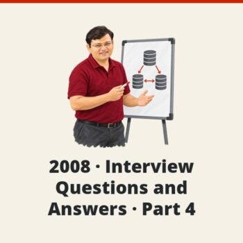 SQL SERVER - 2008 - Interview Questions and Answers - Part 4