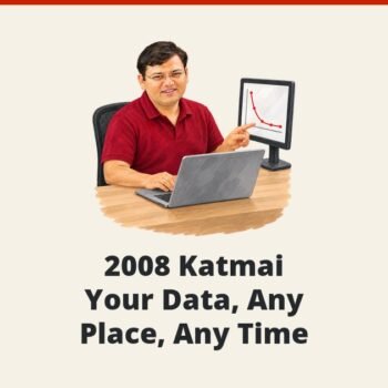 SQL SERVER - 2008 Katmai - Your Data, Any Place, Any Time