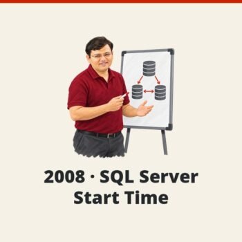 SQL SERVER - 2008 - SQL Server Start Time