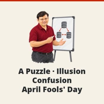 SQL SERVER - A Puzzle - Illusion - Confusion - April Fools' Day