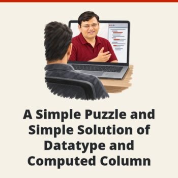 SQL SERVER - A Simple Puzzle and Simple Solution of Datatype and Computed Column