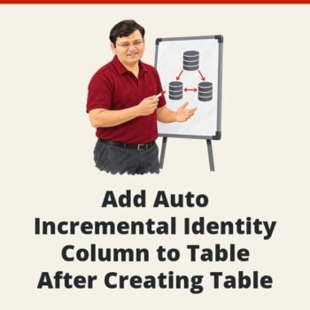 SQL SERVER - Add Auto Incremental Identity Column to Table After Creating Table