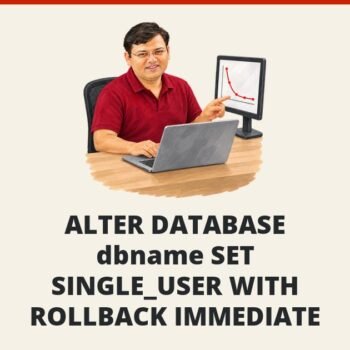SQL SERVER - ALTER DATABASE dbname SET SINGLE_USER WITH ROLLBACK IMMEDIATE