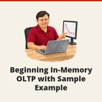 SQL SERVER - Beginning In-Memory OLTP with Sample Example