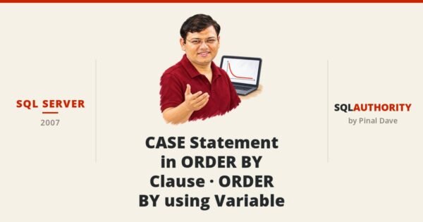 SQL SERVER - CASE Statement in ORDER BY Clause - ORDER BY using Variable