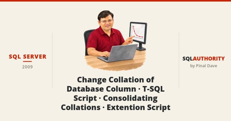 SQL SERVER - Change Collation of Database Column - T-SQL Script - Consolidating Collations - Extention Script