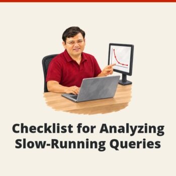 SQL SERVER - Checklist for Analyzing Slow-Running Queries