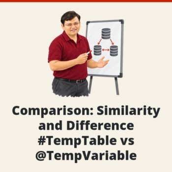 SQL SERVER - Comparison : Similarity and Difference #TempTable vs @TempVariable