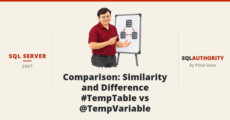 SQL SERVER - Comparison : Similarity and Difference #TempTable vs @TempVariable