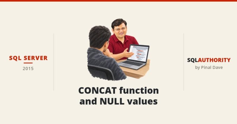SQL SERVER - CONCAT function and NULL values