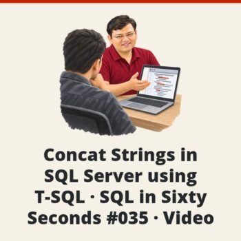 SQL SERVER - Concat Strings in SQL Server using T-SQL - SQL in Sixty Seconds #035 - Video