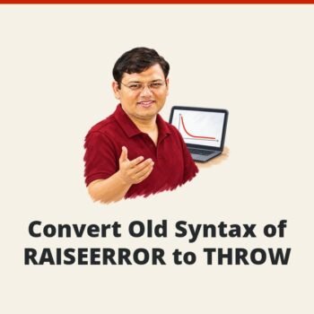 SQL SERVER - Convert Old Syntax of RAISEERROR to THROW