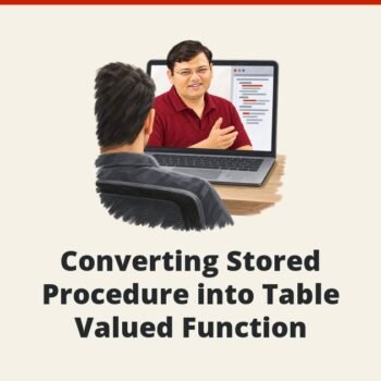 SQL SERVER - Converting Stored Procedure into Table Valued Function