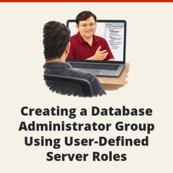 SQL SERVER - Creating a Database Administrator Group Using User-Defined Server Roles
