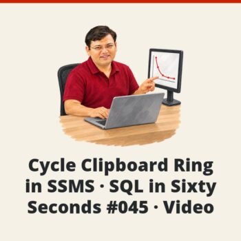 SQL SERVER - Cycle Clipboard Ring in SSMS - SQL in Sixty Seconds #045 - Video