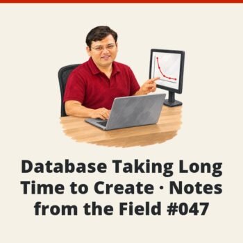 SQL SERVER - Database Taking Long Time to Create - Notes from the Field #047