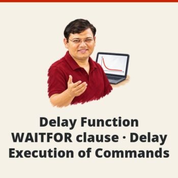 SQL SERVER - Delay Function - WAITFOR clause - Delay Execution of Commands