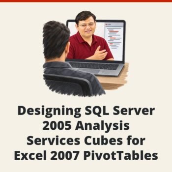 SQL SERVER - Designing SQL Server 2005 Analysis Services Cubes for Excel 2007 PivotTables